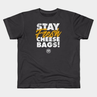 Stay Fresh Cheese Bags! (Reverse Design) Kids T-Shirt